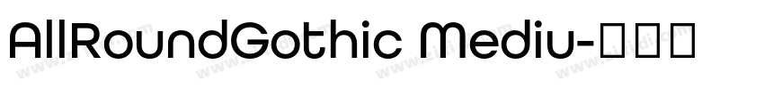 AllRoundGothic Mediu字体转换